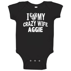 Love My Crazy Wife Aggie Funny Trending Couples Baby One Piece Love My Crazy Wife Aggie Funny Trending Couples Baby One Piece