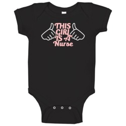 This Girl Is A Nurse Occupations Baby One Piece This Girl Is A Nurse Occupations Baby One Piece