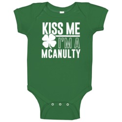 Mcanulty Kiss Me Im Irish Parody Custom Last Name St Patricks Day Baby Mcanulty Kiss Me Im Irish Parody Custom Last Name St Patricks Day Baby