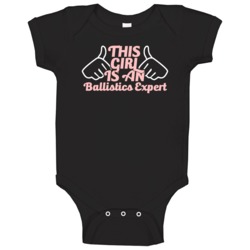 This Girl Is An Ballistics Expert Occupations Baby One Piece This Girl Is An Ballistics Expert Occupations Baby One Piece