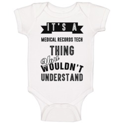 Its A Medical Records Tech Thing Occupation Baby One Piece Its A Medical Records Tech Thing Occupation Baby One Piece