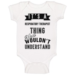 Its A Respiratory Therapist Thing Occupation Baby One Piece Its A Respiratory Therapist Thing Occupation Baby One Piece