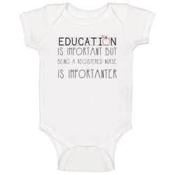 Being A Registered Nurse Is Importanter Occupation Baby One Piece Being A Registered Nurse Is Importanter Occupation Baby One Piece