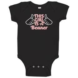 This Girl Is A Beaner Funny Baby One Piece