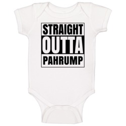 Straight Outta Pahrump Nevada City Compton Parody Baby One Piece Straight Outta Pahrump Nevada City Compton Parody Baby One Piece