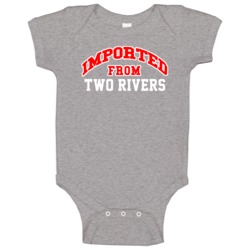 Imported From Two Rivers Wisconsin Sports Team Trade Baby One Piece Imported From Two Rivers Wisconsin Sports Team Trade Baby One Piece