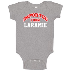 Imported From Laramie Wyoming Sports Team Trade Baby One Piece Imported From Laramie Wyoming Sports Team Trade Baby One Piece
