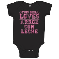 This Girl Loves Arroz Con Leche Funny Food Fan Baby One Piece This Girl Loves Arroz Con Leche Funny Food Fan Baby One Piece