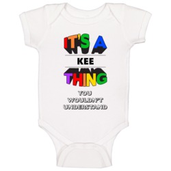 Its A Kee Thing You Wouldnt Understand Last Name Pride Baby One Piece Its A Kee Thing You Wouldnt Understand Last Name Pride Baby One Piece