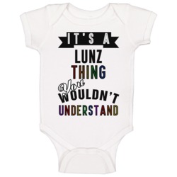 Its A Lunz Thing Last Name Pride Baby One Piece Its A Lunz Thing Last Name Pride Baby One Piece