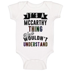 Its A Mccarthy Thing Last Name Pride Baby One Piece Its A Mccarthy Thing Last Name Pride Baby One Piece