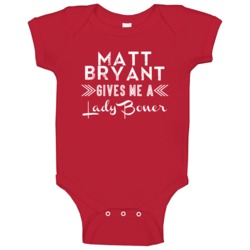 Matt Bryant Gives Me A Lady Boner Atlanta Football Player Fan Baby One Matt Bryant Gives Me A Lady Boner Atlanta Football Player Fan Baby One