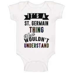 Its A St Germain Thing Last Name Pride Baby One Piece Its A St Germain Thing Last Name Pride Baby One Piece