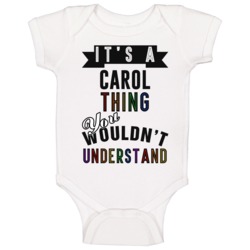 Its A Carol Thing Last Name Pride Baby One Piece Its A Carol Thing Last Name Pride Baby One Piece