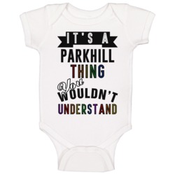 Its A Parkhill Thing Last Name Pride Baby One Piece Its A Parkhill Thing Last Name Pride Baby One Piece