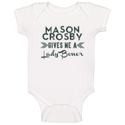 Mason Crosby Gives Me A Lady Boner Green Bay Football Player Fan Baby Mason Crosby Gives Me A Lady Boner Green Bay Football Player Fan Baby