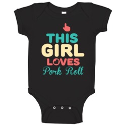 This Girl Loves Pork Roll Fun Retro Favorite Food Baby One Piece This Girl Loves Pork Roll Fun Retro Favorite Food Baby One Piece