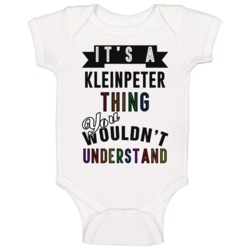 Its A Kleinpeter Thing Last Name Pride Baby One Piece Its A Kleinpeter Thing Last Name Pride Baby One Piece
