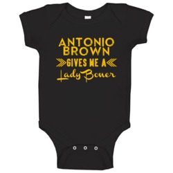 Antonio Brown Gives Me A Lady Boner Pittsburgh Football Player Fan Bab Antonio Brown Gives Me A Lady Boner Pittsburgh Football Player Fan Bab