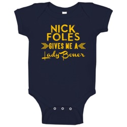 Nick Foles Gives Me A Lady Boner St Louis Football Player Fan Baby One Nick Foles Gives Me A Lady Boner St Louis Football Player Fan Baby One