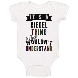 Its A Riedel Thing Last Name Pride Baby One Piece Its A Riedel Thing Last Name Pride Baby One Piece