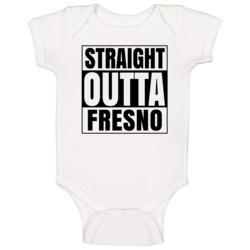 Straight Outta Fresno California City Compton Parody Baby One Piece Straight Outta Fresno California City Compton Parody Baby One Piece