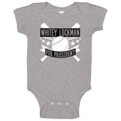 Whitey Lockman For President Baltimore Baseball Player Funny Baby One Whitey Lockman For President Baltimore Baseball Player Funny Baby One
