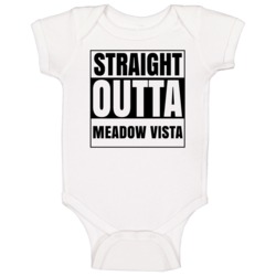Straight Outta Meadow Vista California City Compton Parody Baby One Pi Straight Outta Meadow Vista California City Compton Parody Baby One Pi