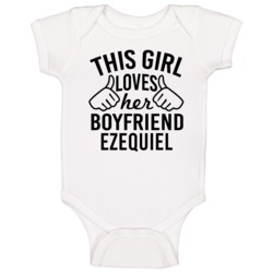 This Girl Loves Her Boyfriend Ezequiel Cute Valentine Couple Gift Baby This Girl Loves Her Boyfriend Ezequiel Cute Valentine Couple Gift Baby