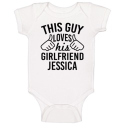 This Guy Loves His Girlfriend Jessica Valentine Couple Gift Baby One P This Guy Loves His Girlfriend Jessica Valentine Couple Gift Baby One P