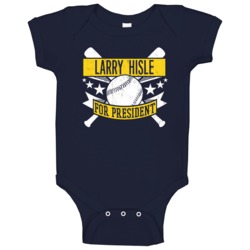 Larry Hisle For President Milwaukee Baseball Player Funny Baby One Pie Larry Hisle For President Milwaukee Baseball Player Funny Baby One Pie