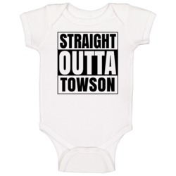 Straight Outta Towson Maryland City Compton Parody Baby One Piece Straight Outta Towson Maryland City Compton Parody Baby One Piece