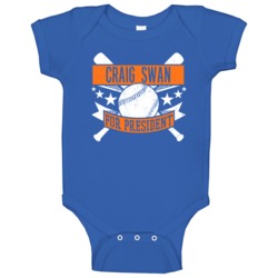 Craig Swan For President New York Baseball Player Funny Baby One Piece Craig Swan For President New York Baseball Player Funny Baby One Piece