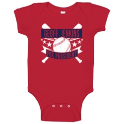 Geoff Jenkins For President Philadelphia Baseball Player Funny Baby On Geoff Jenkins For President Philadelphia Baseball Player Funny Baby On