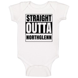 Straight Outta Northglenn Colorado City Compton Parody Baby One Piece Straight Outta Northglenn Colorado City Compton Parody Baby One Piece