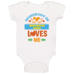 Huntington Beach Somebody In Loves Me Baby One Piece Huntington Beach Somebody In Loves Me Baby One Piece