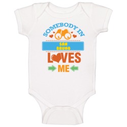 San Bruno Somebody In Loves Me Baby One Piece San Bruno Somebody In Loves Me Baby One Piece