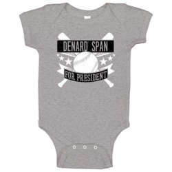 Denard Span For President San Francisco Baseball Player Funny Baby One Denard Span For President San Francisco Baseball Player Funny Baby One