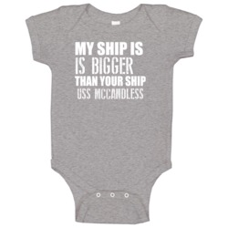 Uss Mccandless Is Bigger Than Yours Funny Ship Baby One Piece Uss Mccandless Is Bigger Than Yours Funny Ship Baby One Piece