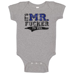 Its Mr Fucker To You Funny Baby One Piece Its Mr Fucker To You Funny Baby One Piece