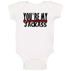 Youre My Favorite Jackass Funny Offensive Baby One Piece Youre My Favorite Jackass Funny Offensive Baby One Piece
