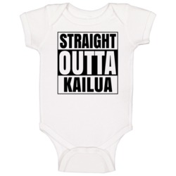 Straight Outta Kailua Hawaii City Compton Parody Baby One Piece Straight Outta Kailua Hawaii City Compton Parody Baby One Piece