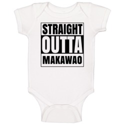 Straight Outta Makawao Hawaii City Compton Parody Baby One Piece Straight Outta Makawao Hawaii City Compton Parody Baby One Piece