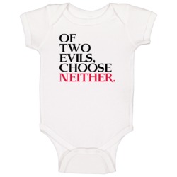 Of Two Evils Choose Neither Trending Graphic Five Quote Baby One Piece Of Two Evils Choose Neither Trending Graphic Five Quote Baby One Piece