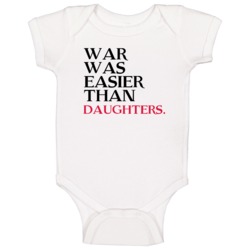 War Was Easier Than Daughters Trending Graphic Five Quote Baby One Pie War Was Easier Than Daughters Trending Graphic Five Quote Baby One Pie