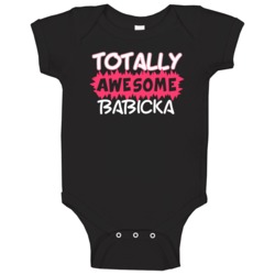 Totally Awesome Babicka Slovakian Grandmother Nationality Baby One Pi Totally Awesome Babicka Slovakian Grandmother Nationality Baby One Pi