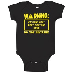 Warning Watching Nicky Ricky Dicky And Dawn Baby One Piece Warning Watching Nicky Ricky Dicky And Dawn Baby One Piece