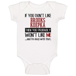 If You Don't Like You Brooks Koepka Won't Like Me Funny Golf Fan Baby If You Don't Like You Brooks Koepka Won't Like Me Funny Golf Fan Baby
