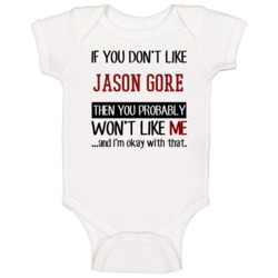 If You Don?t Like Jason Gore You Won't Like Me Favorite Golfer Fan Bab If You Don?t Like Jason Gore You Won't Like Me Favorite Golfer Fan Bab