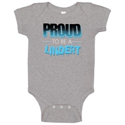 Proud To Be A Lindert Last Name Baby One Piece Proud To Be A Lindert Last Name Baby One Piece
